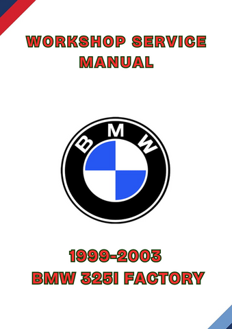 1999-2003 BMW 325I FACTORY WORKSHOP SERVICE MANUAL - PDF