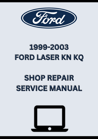1999-2003 FORD LASER KN KQ SHOP SERVICE REPAIR MANUAL - PDF