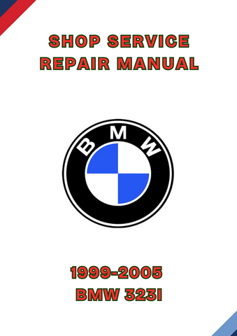 1999-2005 BMW 323I SHOP SERVICE REPAIR MANUAL - PDF