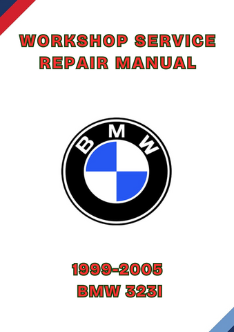1999-2005 BMW 323I WORKSHOP SERVICE REPAIR MANUAL - PDF