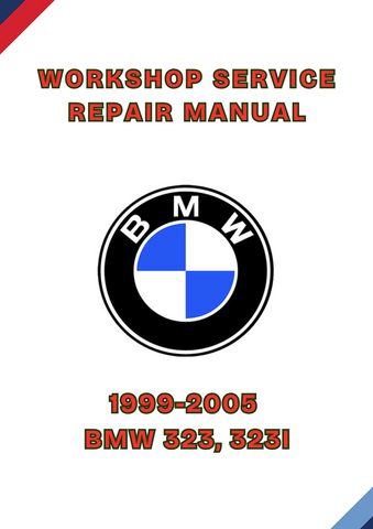 1999-2005 BMW 323, 323I WORKSHOP SERVICE REPAIR MANUAL - PDF