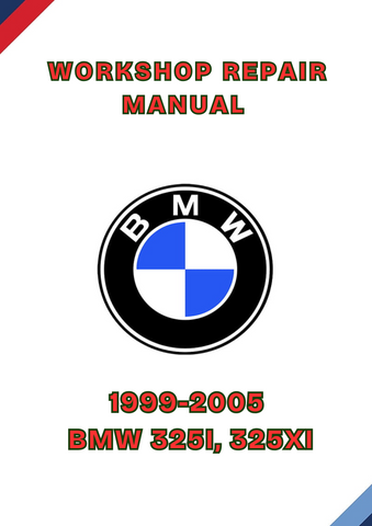 1999-2005 BMW 325I, 325XI WORKSHOP REPAIR MANUAL - PDF