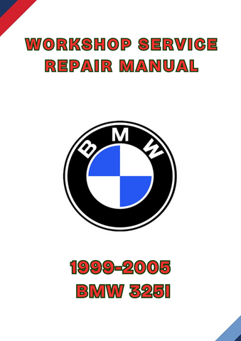 1999-2005 BMW 325I WORKSHOP SERVICE REPAIR MANUAL - PDF