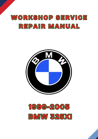 1999-2005 BMW 325XI WORKSHOP SERVICE REPAIR MANUAL - PDF