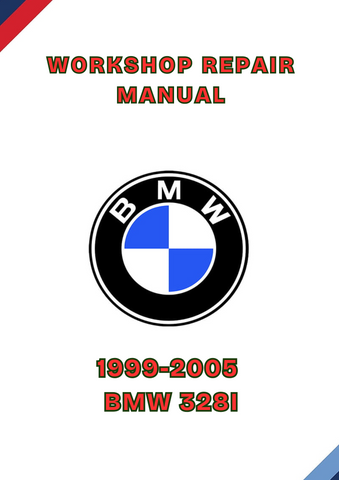 1999-2005 BMW 328I WORKSHOP REPAIR MANUAL - PDF