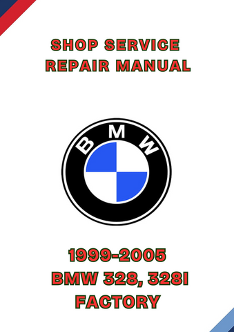 1999-2005 BMW 328, 328I FACTORY SHOP SERVICE REPAIR MANUAL - PDF