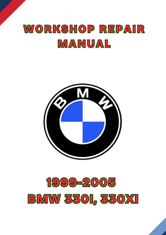 1999-2005 BMW 330I, 330XI WORKSHOP REPAIR MANUAL - PDF