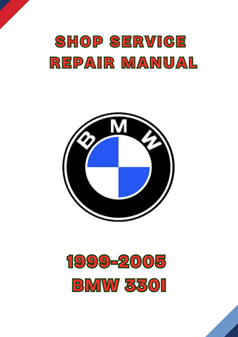 1999-2005 BMW 330I SHOP REPAIR SERVICE MANUAL - PDF