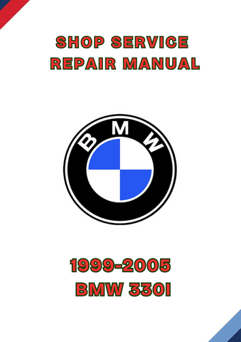 1999-2005 BMW 330I SHOP REPAIR SERVICE MANUAL - PDF