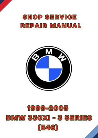 1999-2005 BMW 330XI - 3 SERIES (E46) SHOP SERVICE REPAIR MANUAL - PDF