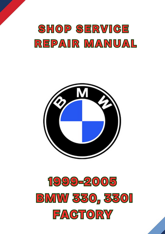 1999-2005 BMW 330, 330I FACTORY SHOP SERVICE REPAIR MANUAL - PDF