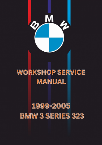 1999-2005 BMW 3 SERIES 323 WORKSHOP SERVICE MANUAL - PDF