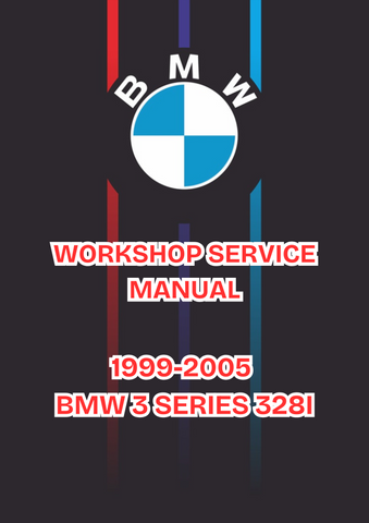 1999-2005 BMW 3 SERIES 328I WORKSHOP SERVICE MANUAL - PDF