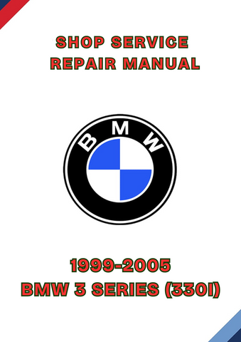 1999-2005 BMW 3 SERIES (330I) SHOP SERVICE REPAIR MANUAL - PDF