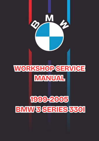 1999-2005 BMW 3 SERIES 330I WORKSHOP SERVICE MANUAL - PDF