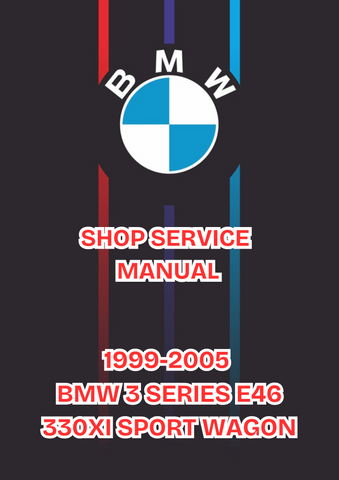 1999-2005 BMW 3 SERIES E46 330XI SPORT WAGON SHOP SERVICE MANUAL - PDF