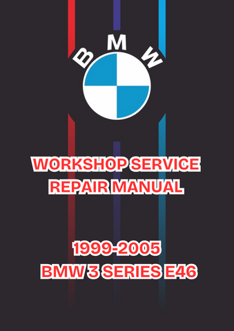 1999-2005 BMW 3 SERIES E46 WORKSHOP SERVICE REPAIR MANUAL - PDF