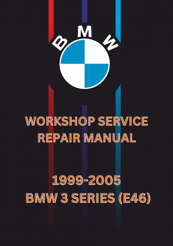 1999-2005 BMW 3 SERIES (E46) WORKSHOP SERVICE REPAIR MANUAL - PDF 