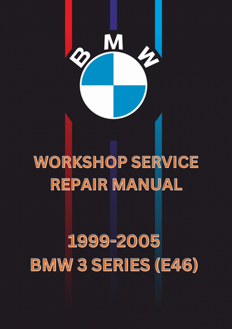 1999-2005 BMW 3 SERIES (E46) WORKSHOP SERVICE REPAIR MANUAL - PDF