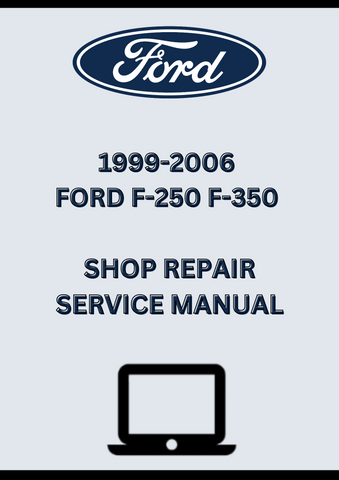 1999-2006 FORD F-250 F-350 SHOP SERVICE REPAIR MANUAL - PDF