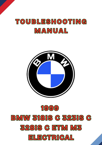 1999 BMW 318IS C 323IS C 328IS C ETM M3 ELECTRICAL TROUBLESHOOTING MANUAL - PDF