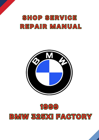 1999 BMW 325XI FACTORY SHOP SERVICE REPAIR MANUAL - PDF