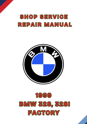 1999 BMW 328, 328I FACTORY SHOP SERVICE REPAIR MANUAL - PDF