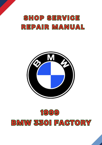 1999 BMW 330I FACTORY SHOP SERVICE REPAIR MANUAL - PDF