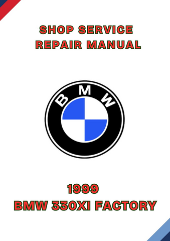 1999 BMW 330XI FACTORY SHOP SERVICE REPAIR MANUAL - PDF