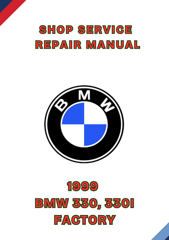 1999 BMW 330, 330I FACTORY SHOP SERVICE REPAIR MANUAL - PDF