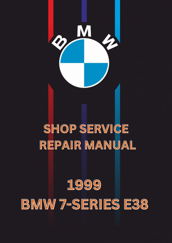 1999 BMW 7-SERIES E38 SHOP SERVICE REPAIR MANUAL - PDF