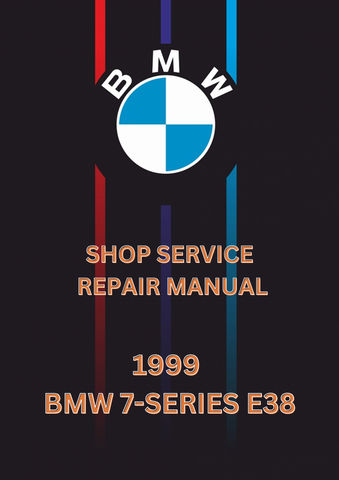 1999 BMW 7-SERIES E38 SHOP SERVICE REPAIR MANUAL - PDF