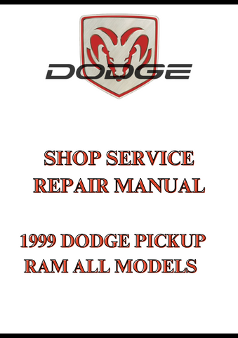 1999 DODGE PICKUP RAM ALL MODELS SHOP SERVICE REPAIR MANUAL - PDF