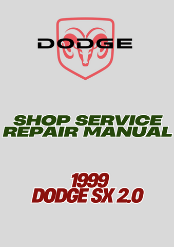   1999 DODGE SX 2.0 SHOP SERVICE REPAIR MANUAL - PDF