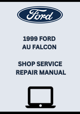 1999 FORD AU FALCON SHOP SERVICE REPAIR MANUAL - PDF