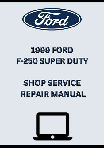 1999 FORD F-250 SUPER DUTY SHOP SERVICE REPAIR MANUAL - PDF
