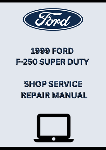 1999 FORD F-250 SUPER DUTY SHOP SERVICE REPAIR MANUAL - PDF