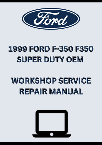 1999 FORD F-350 F350 SUPER DUTY OEM WORKSHOP REPAIR MANUAL - PDF