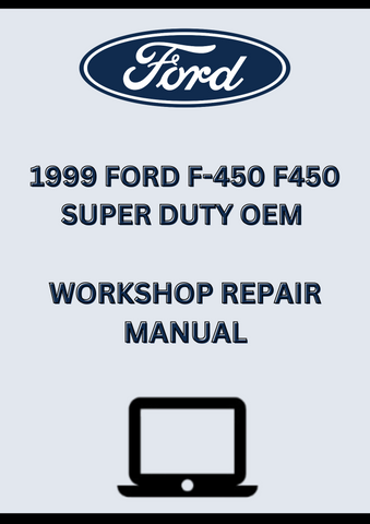 1999 FORD F-450 F450 SUPER DUTY OEM WORKSHOP REPAIR MANUAL - PDF