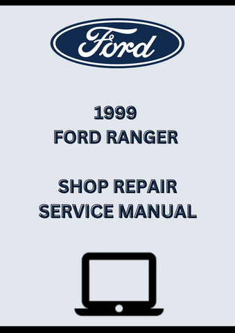 1999 FORD RANGER SHOP SERVICE REPAIR MANUAL - PDF
