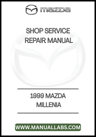 1999 MAZDA MILLENIA SHOP SERVICE REPAIR MANUAL - PDF