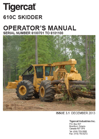 Download Complete Operator/User Manual PDF For Tigercat 610C Skidder | Serial No. (6100301-6101100, 6100701-6101100)