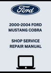 2000-2004 FORD MUSTANG COBRA SHOP SERVICE REPAIR MANUAL - PDF