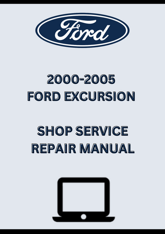 2000-2005 FORD EXCURSION SHOP SERVICE REPAIR MANUAL - PDF