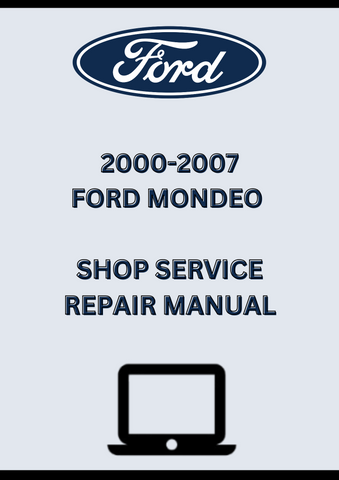 2000-2007 FORD MONDEO SHOP SERVICE REPAIR MANUAL - PDF