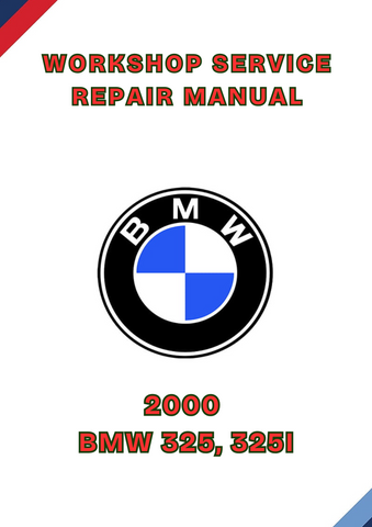2000 BMW 325, 325I WORKSHOP REPAIR SERVICE MANUAL - PDF