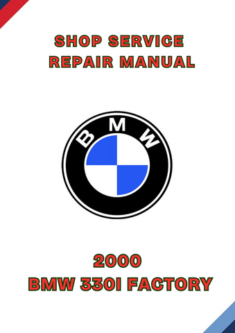 2000 BMW 330I FACTORY SHOP SERVICE REPAIR MANUAL - PDF