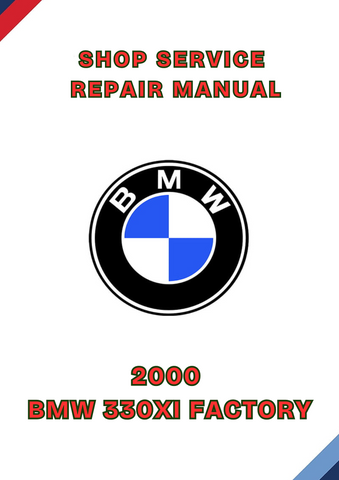 2000 BMW 330XI FACTORY SHOP SERVICE REPAIR MANUAL - PDF