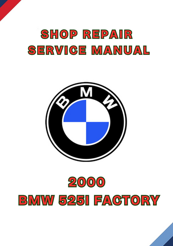 2000 BMW 525I FACTORY SHOP SERVICE REPAIR MANUAL - PDF