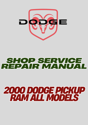 2000 DODGE PICKUP RAM ALL MODELS SHOP SERVICE REPAIR MANUAL - PDF
